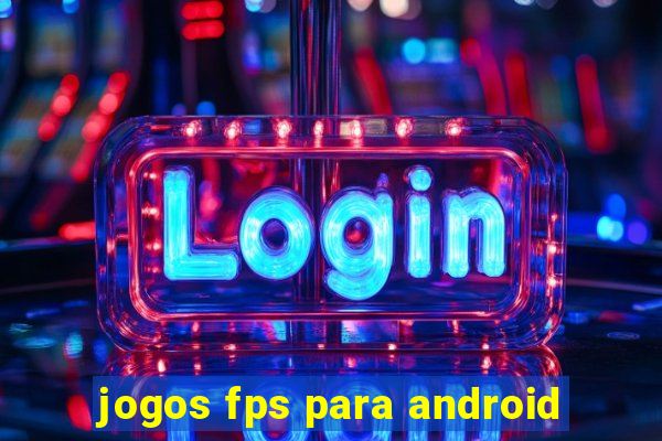 jogos fps para android